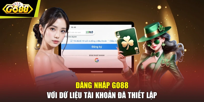 Đăng nhập GO88 với dữ liệu tài khoản đã thiết lập