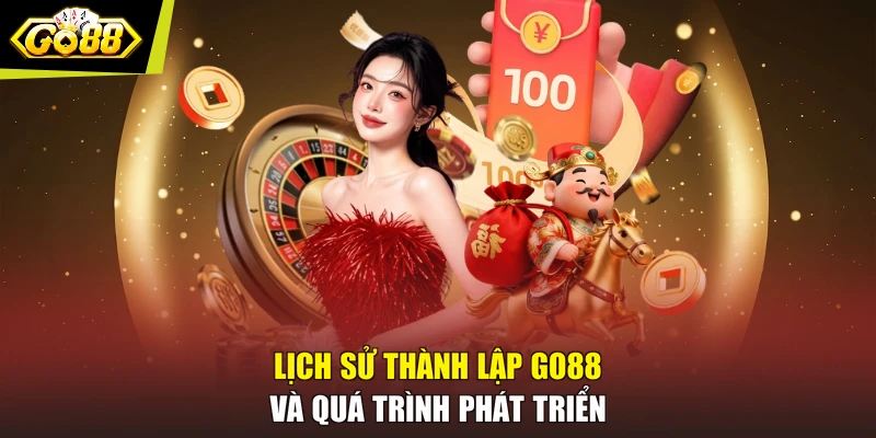 Lịch sử thành lập GO88 và quá trình phát triển